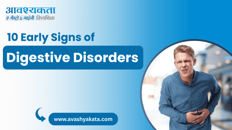 10 Early Signs of Digestive Disorders You Shouldn’t Ignore