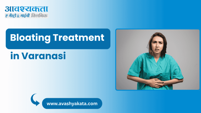 Bloating Treatment in Varanasi | Expert Care by Dr. Indresh Dixit